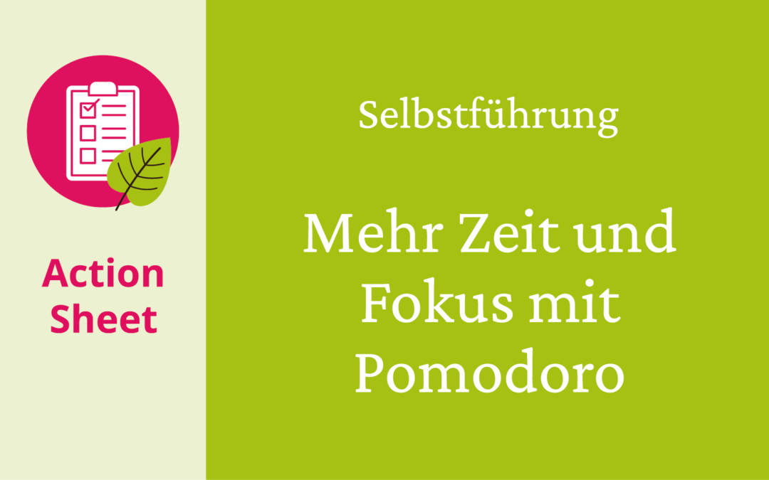 Action Sheet: Mehr Zeit und Fokus mit Pomodoro